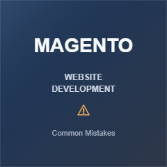 Magento Development Mistakes