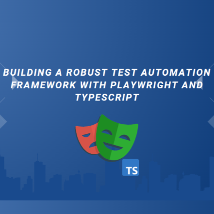 Test Automation Framework with Playwright and TypeScript | PIT Solutions
