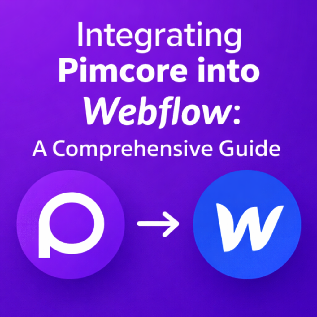 Integrating Pimcore into Webflow: A Comprehensive Guide - PIT Solutions